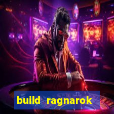 build ragnarok history reborn 1x